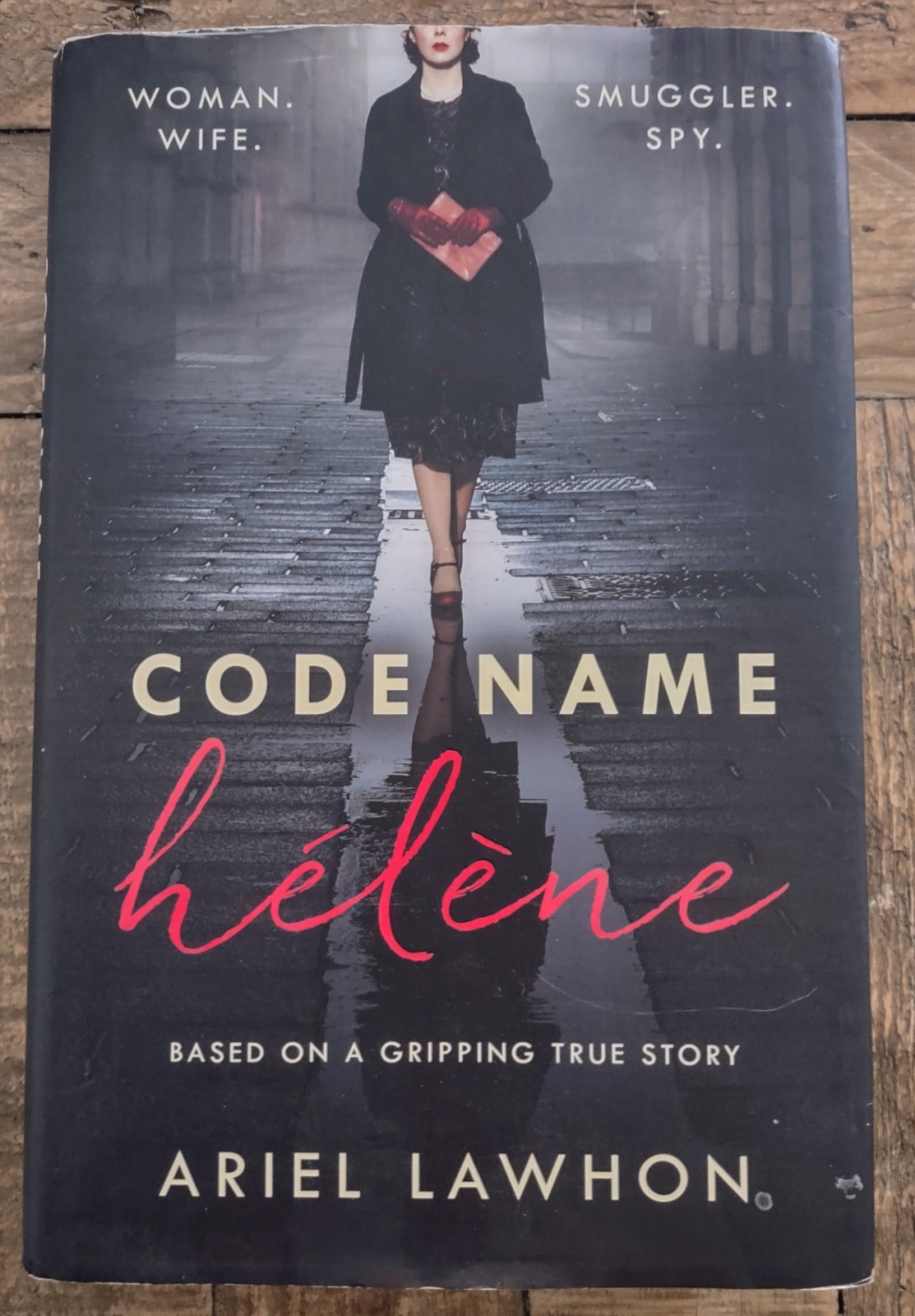 Code Name Hélène : Inspired by the gripping true st… by Lawhon, Ariel Hardback