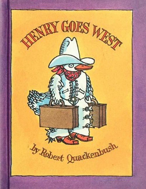 Henry Goes West Hardcover Robert Quackenbush
