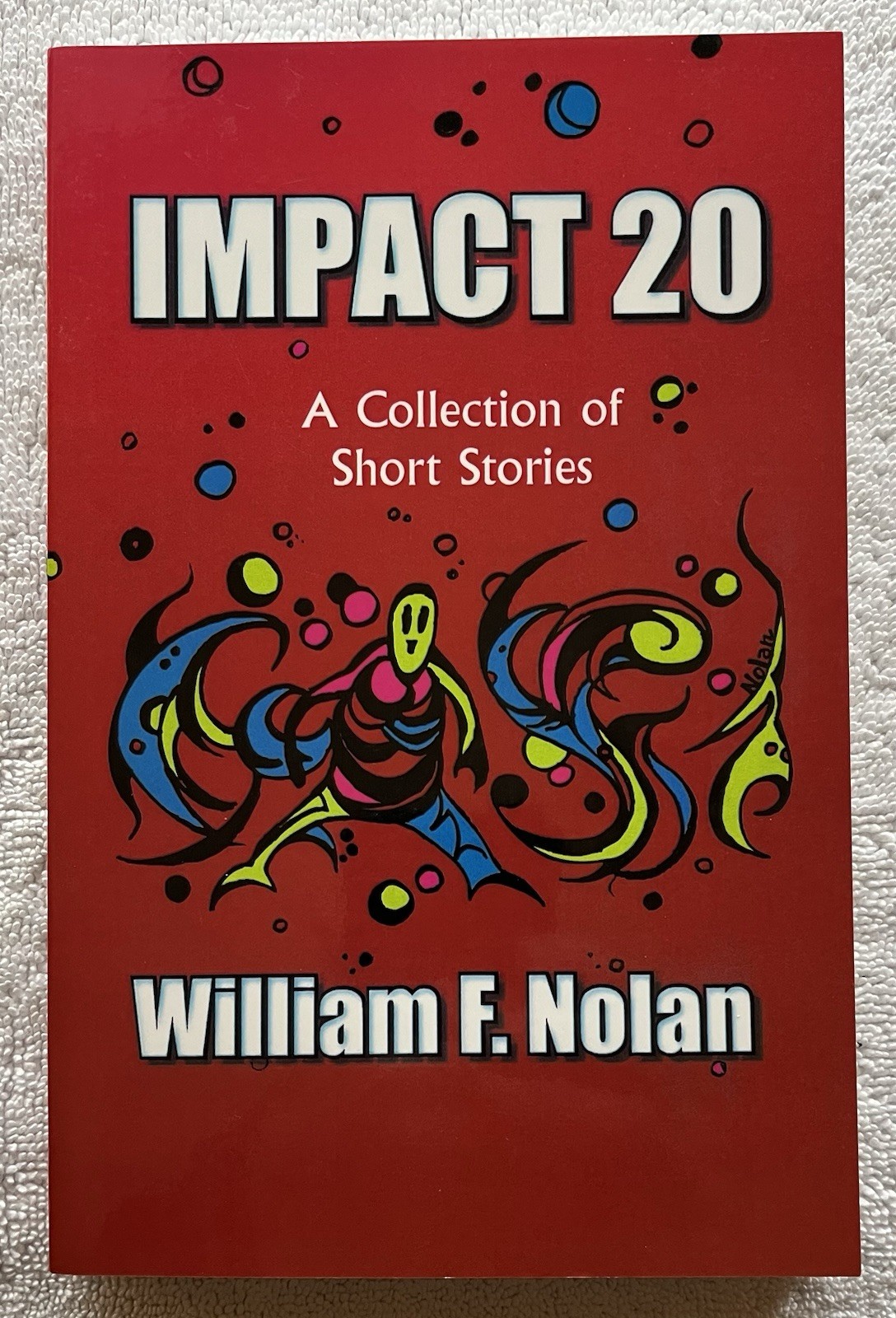 Impact 20 ~ William F. Nolan ~ Gauntlet Press 2002 ~ Advance Galley ~ Signed