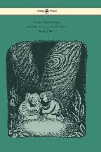 Tales From Grimm – Freely Translated And Illustrated By Wanda Gag