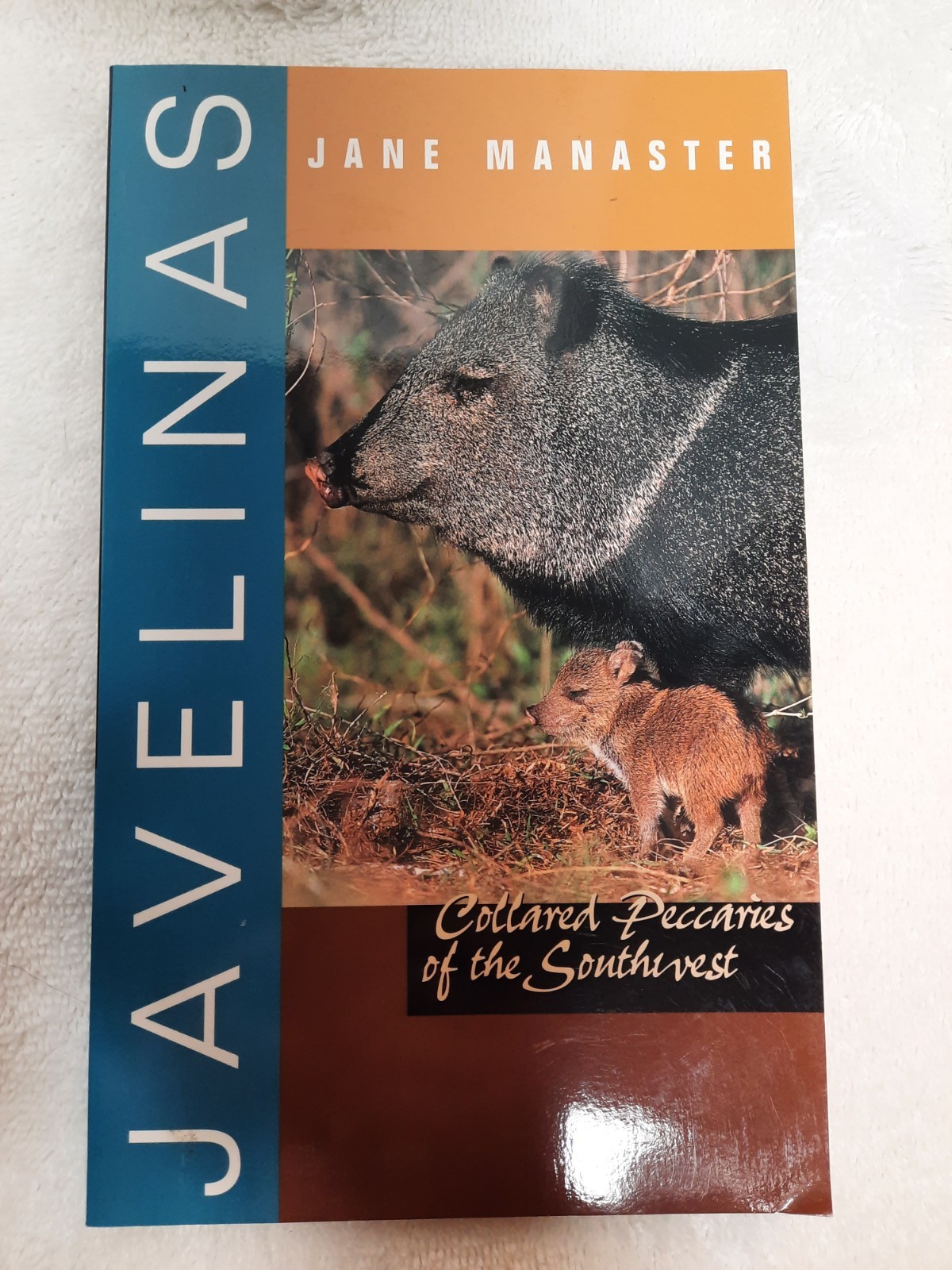 Javelinas Collared Peccaries Of The Southwest Jane Manaster PB Book VGC 2006