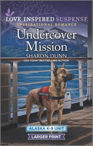 Undercover Mission (Alaska K-9 Unit, 3) by