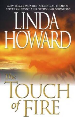 The Touch of Fire – Mass Market Paperback By Howard, Linda – GOOD