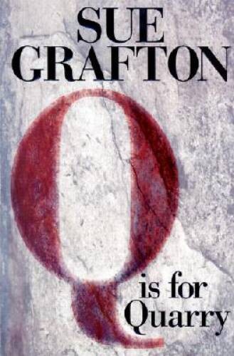 Q is for Quarry: A Kinsey Millhone Novel – Hardcover By Grafton, Sue – VERY GOOD