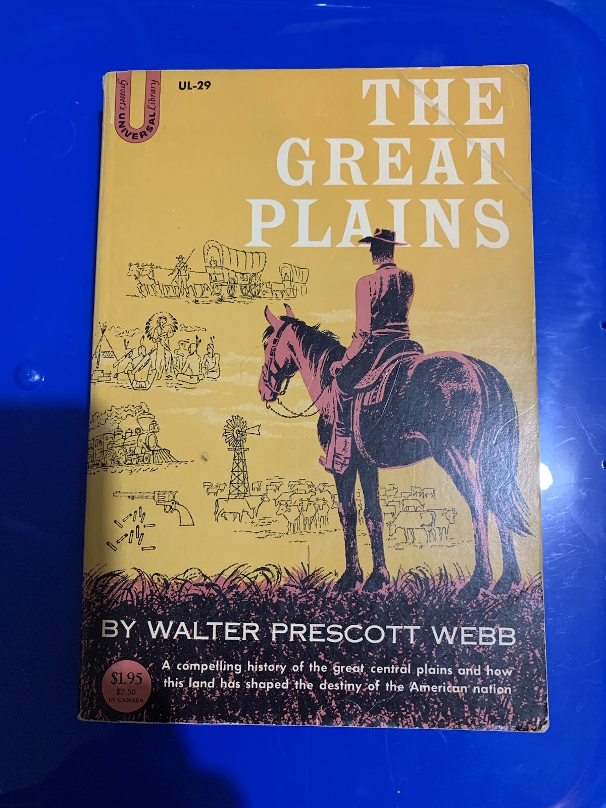 The Great Plains by Walter Prescott Webb Grosset’s Universal Library 1931 (PB)