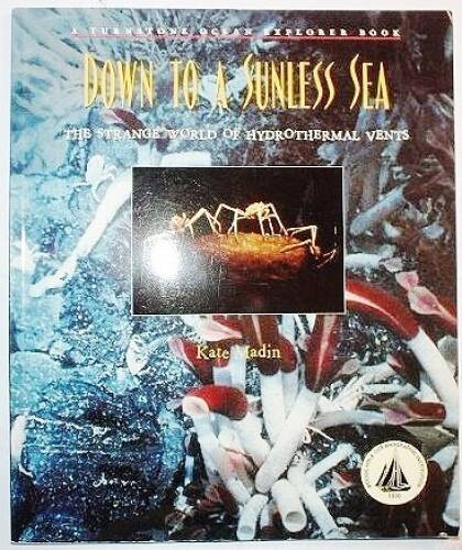 Down to a Sunless Sea: The Strange World of Hydrothermal Vents (Turn – VERY GOOD