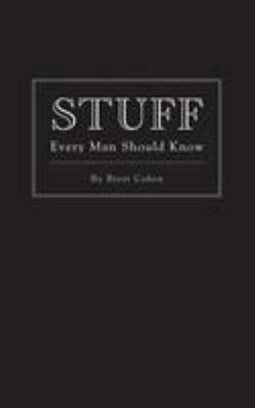 Stuff Every Man Should Know Hardcover Brett Cohen