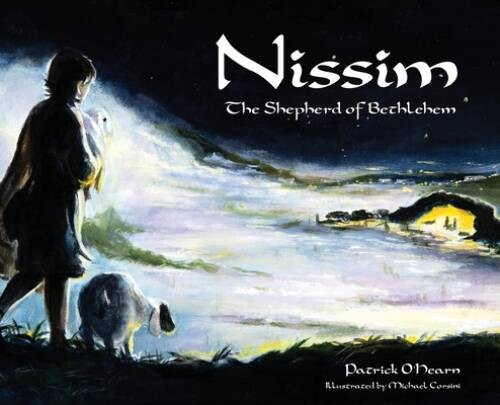 Nissim: The Shepherd of Bethlehem – Hardcover By OHearn, Patrick – GOOD