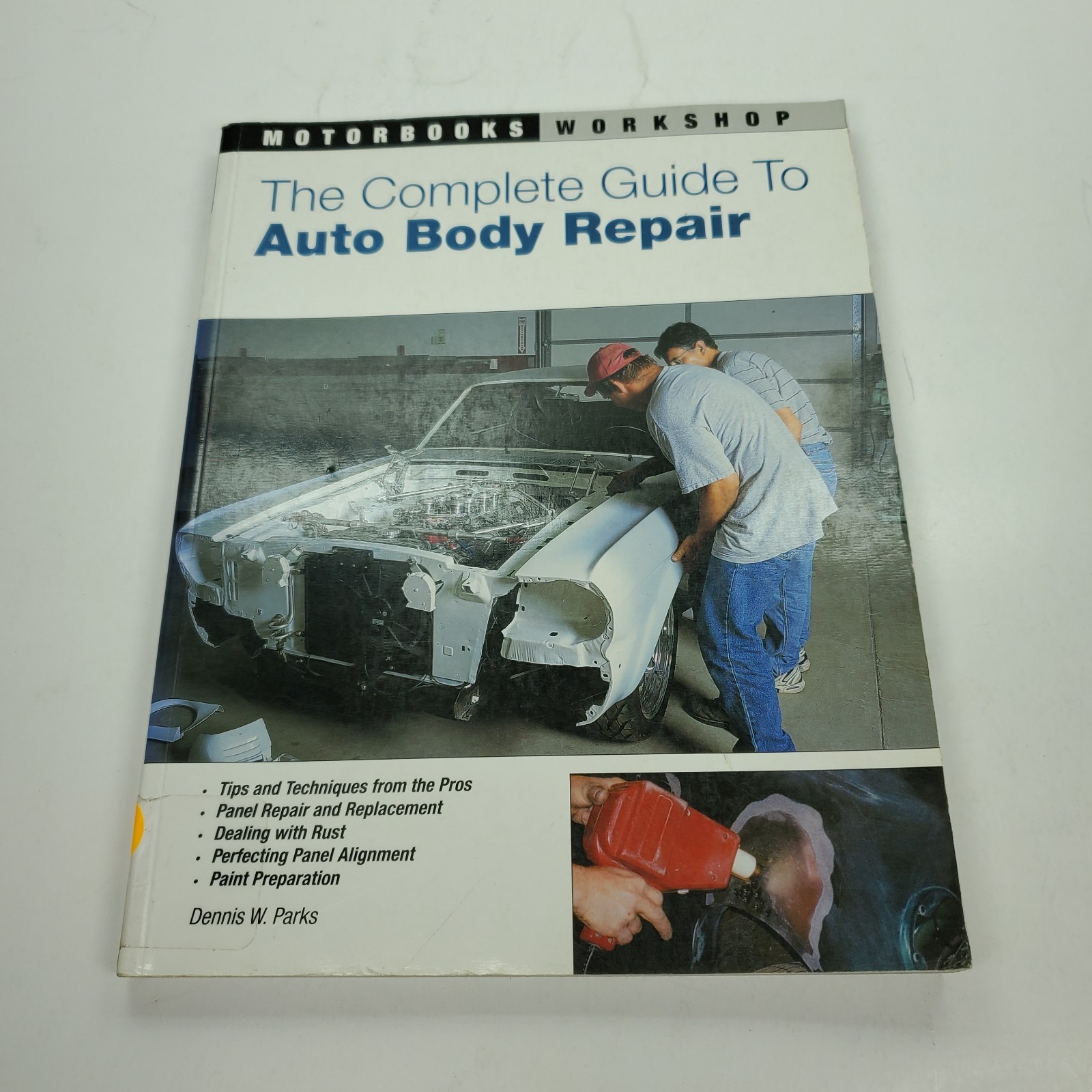 The Complete Guide to Auto Body Repair (Motorbooks Workshop) Dennis W Parks