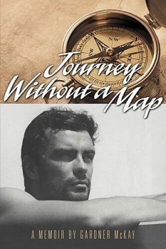 Journey Without A Map – Paperback By McKay, Gardner – GOOD