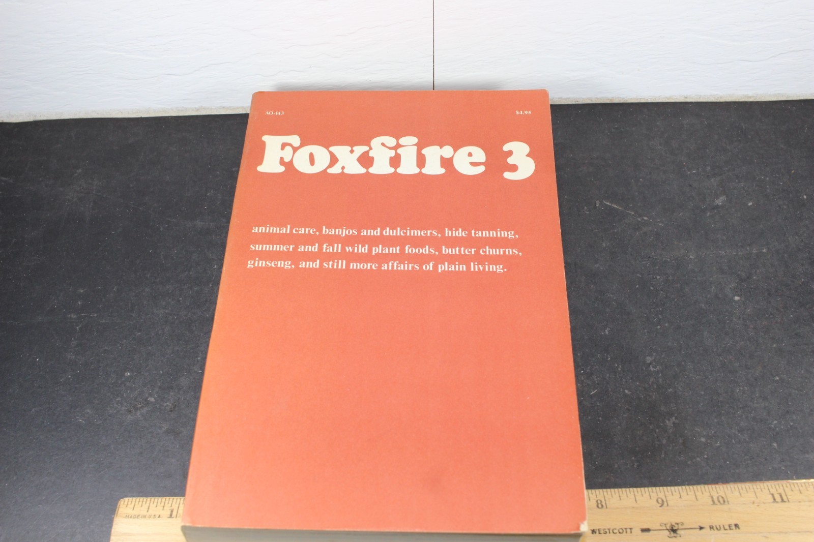 Foxfire 3 by Eliot Wigginton 1975 Anchor Press Pb Book Plain Living Survival