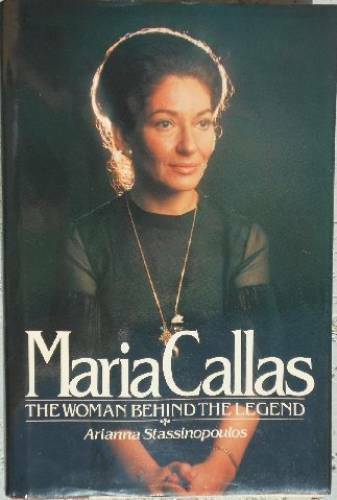 Maria Callas: The Woman Behind the Legend – Hardcover – GOOD