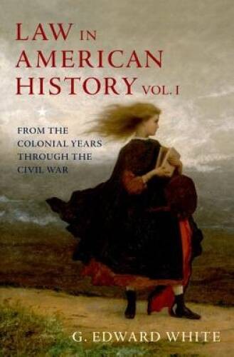 Law in American History: Volume 1: From the Colonial Years Through t – VERY GOOD