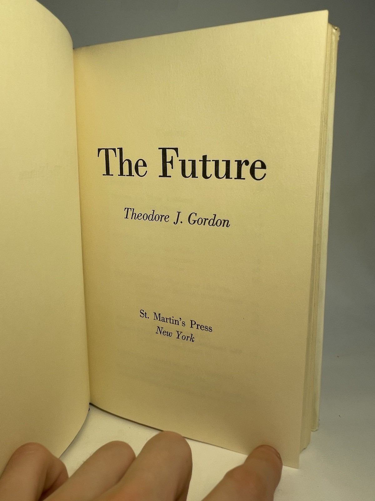 The Future by Theodore Gordon. 1965, St. Martin’s Press. Sociology, Technology