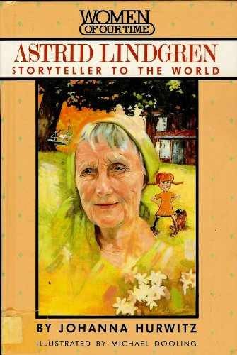 Astrid Lindgren: Storyteller to the – Hardcover, by Hurwitz Johanna – Very Good