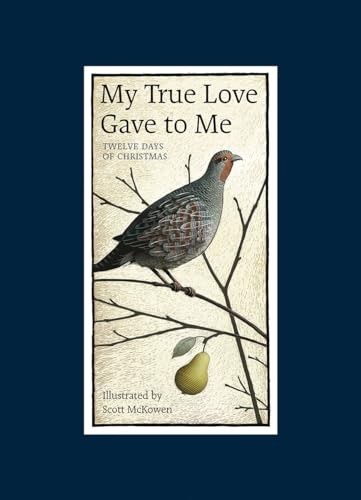 My True Love Gave to Me: Twelve Days…, McKowen, Scott