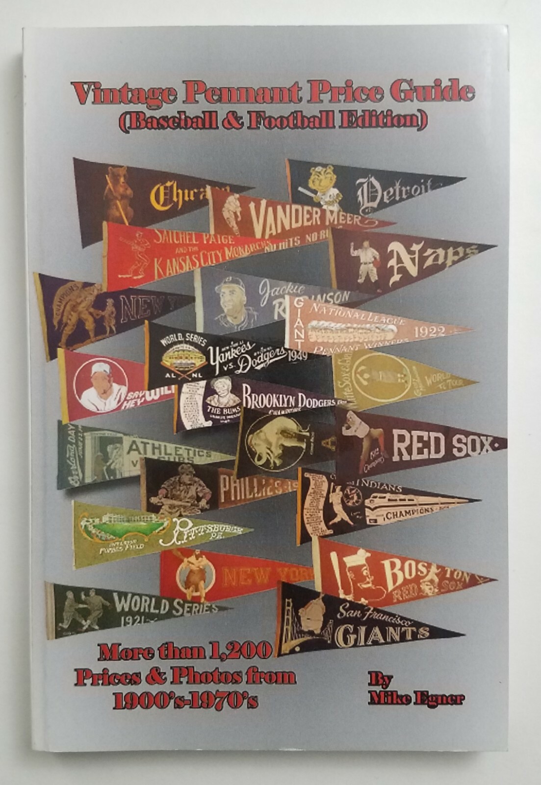 Vintage Pennant Price Guide Baseball Football 1900s-1970s Egner OOP 2009