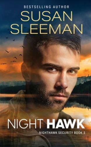 Night Hawk:; Nighthawk Security Book 3 – paperback, Susan Sleeman, 9781949009354