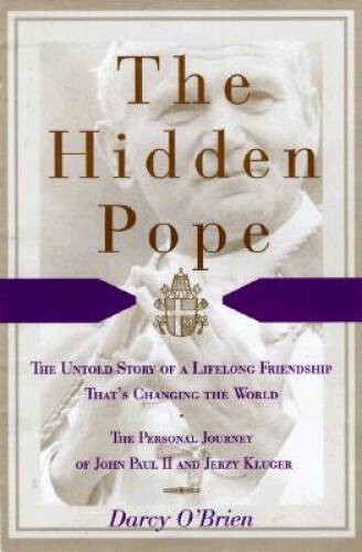 The Hidden Pope: The Untold Story of a Lifelong Friendship That Is C – VERY GOOD