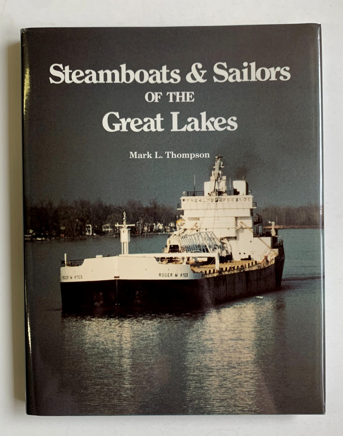 STEAMBOATS & SAILORS OF THE GREAT LAKES Mark L. Thompson 1991 HCDJ illustrated