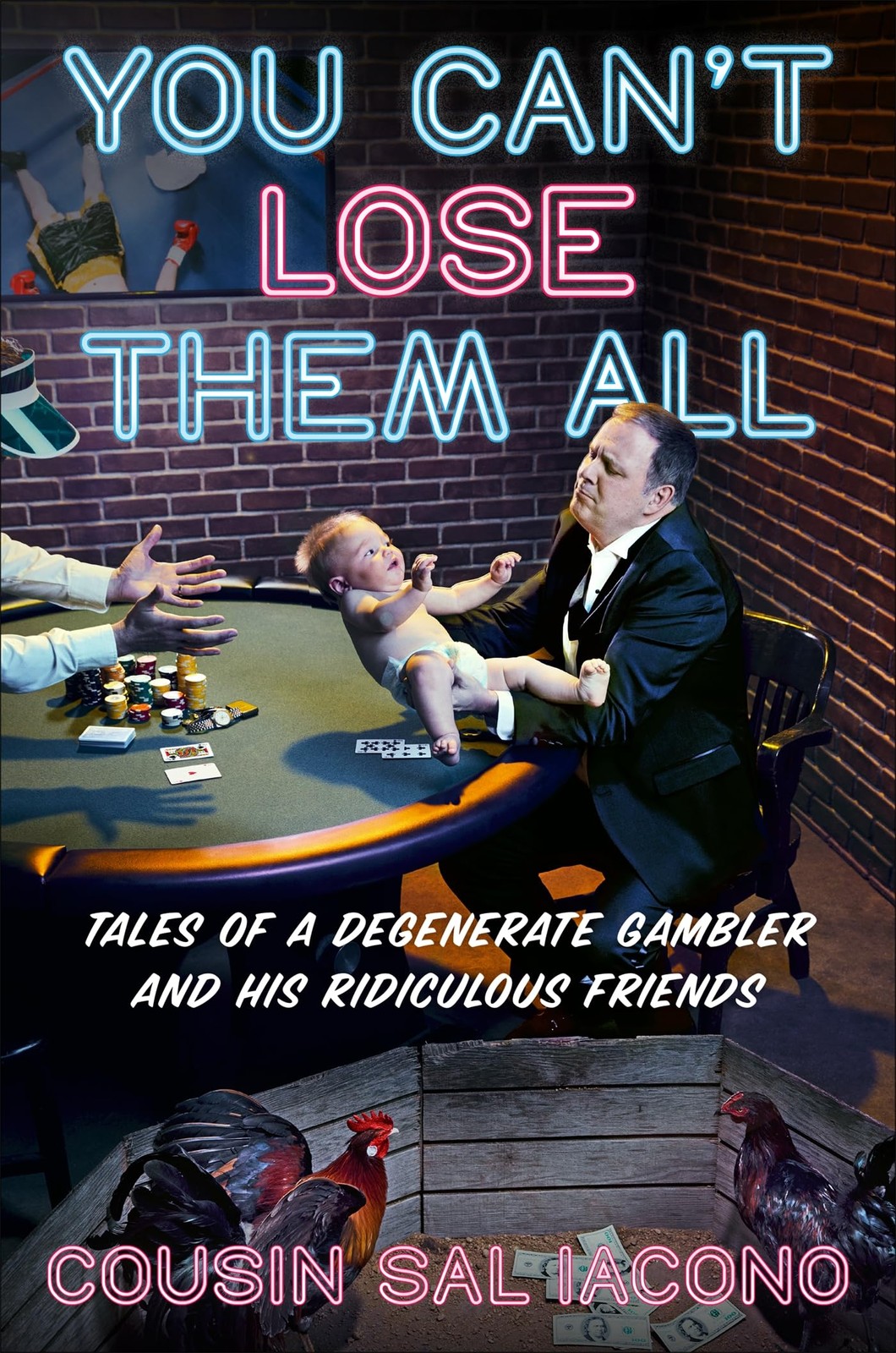 You Can’t Lose Them All: Tales of a Degenerate Gambler and His Ridiculous Fr…