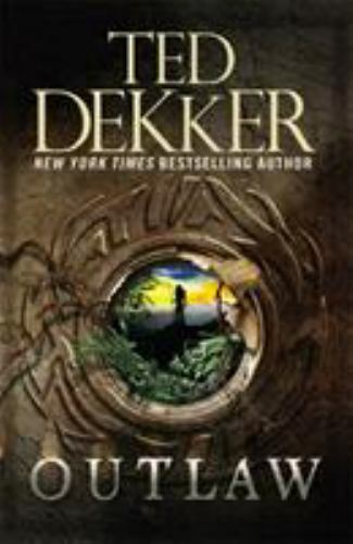 Outlaw by Ted Dekker (2014, Trade Paperback)