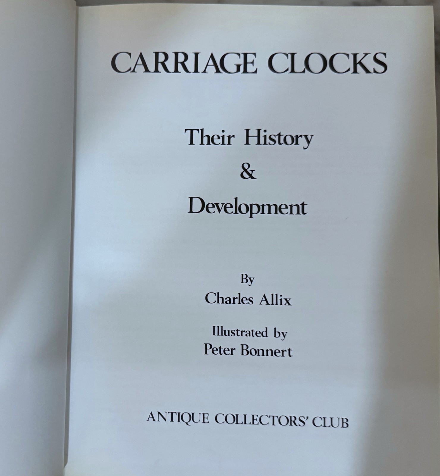 CARRIAGE CLOCKS: THEIR HISTORY AND DEVELOPMENT – BY CHARLES ALLIX – 1974 HC