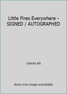 Little Fires Everywhere – SIGNED / AUTOGRAPHED by Celeste NG