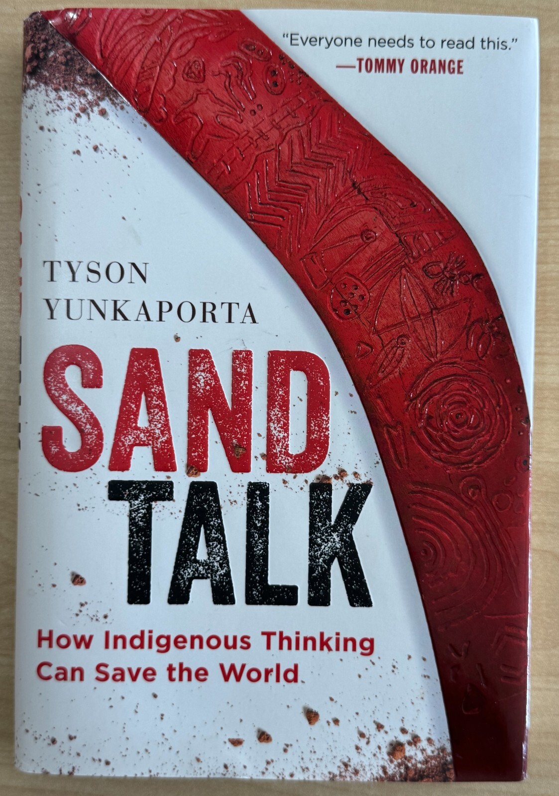Sand Talk : How Indigenous Thinking Can Save the World by Tyson Yunkaporta…