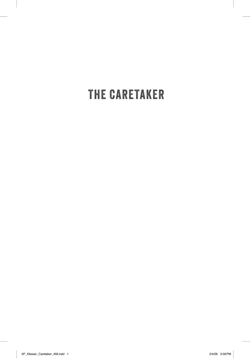 The Caretaker : A Novel by Marcus Kliewer (2026, Hardcover)