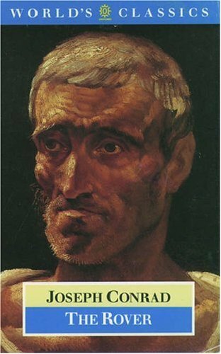 THE ROVER (WORLD’S CLASSICS) By JOSEPH CONRAD