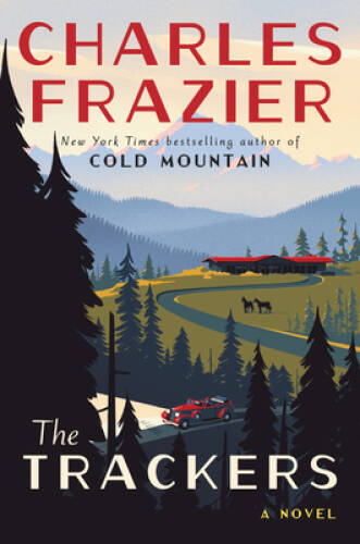 The Trackers: A Novel – Hardcover By Frazier, Charles – VERY GOOD