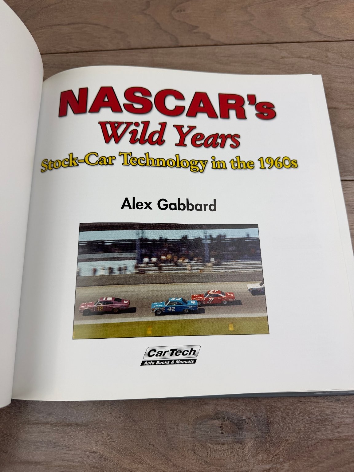 NASCAR’s Wild Years Alex Gabbard 2008 Stock-Car Technology 1960s CarTech