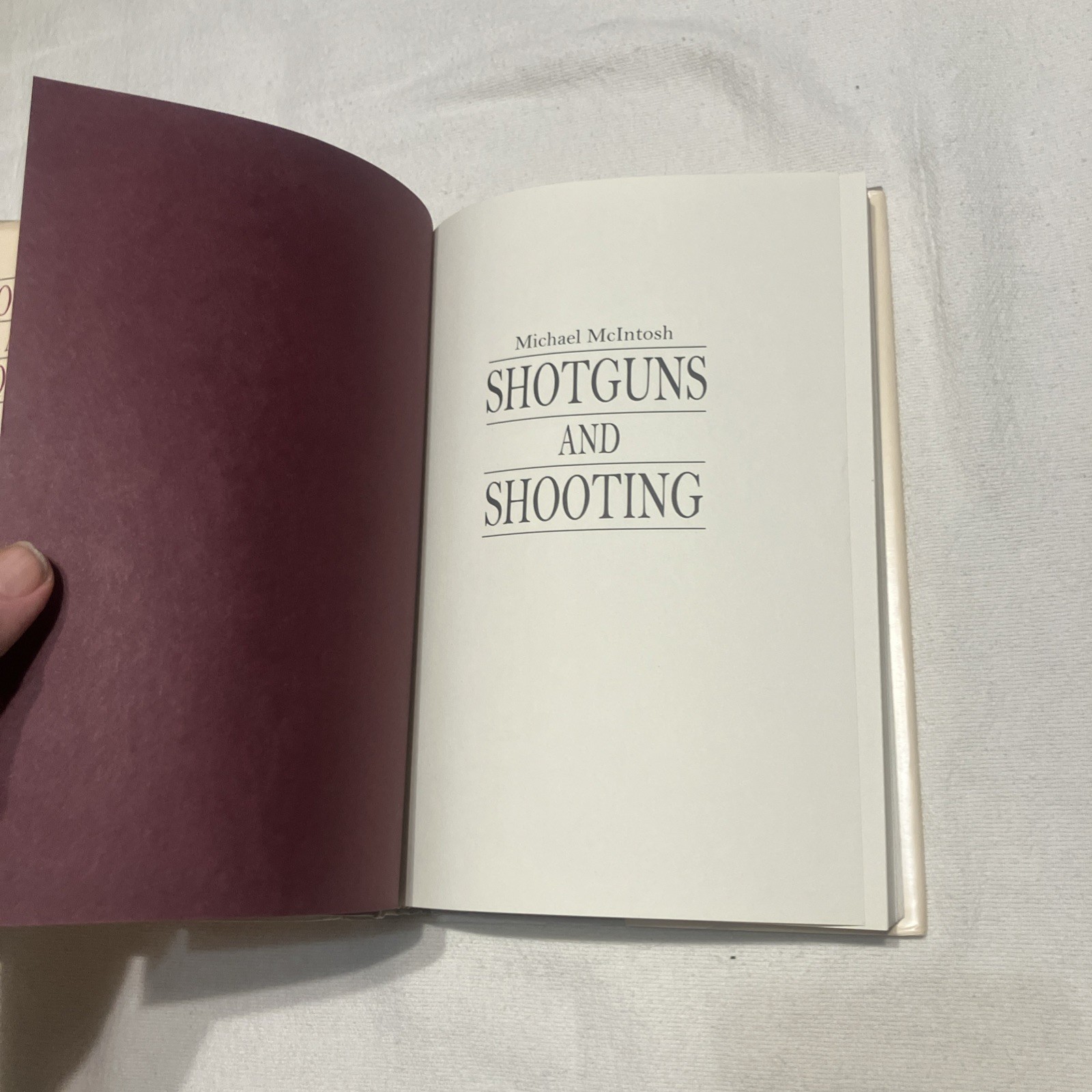 Shotguns And Shooting By Michael McIntosh, Hardcover And Dust Jacket