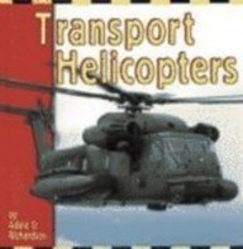 Transport Helicopters Hardcover Adele D., Richardson, Adele D. Ri