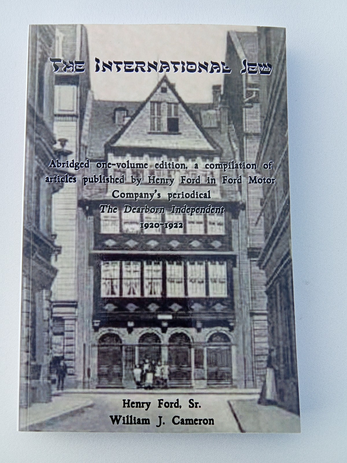 International Jew: The World’s Foremost Problem, Abridged by Henry Ford PB