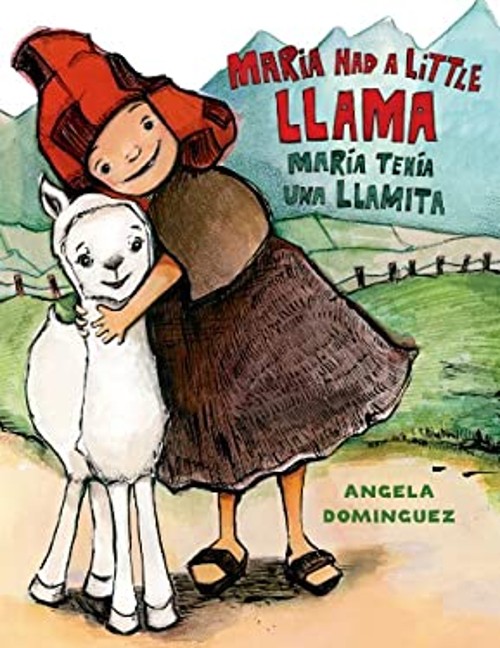 Maria Had a Little Llama / María Tenía una Llamita : Bilingual An