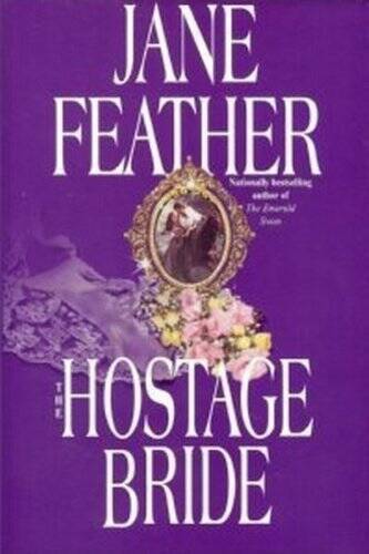 The Hostage Bride – Hardcover By Jane Feather – GOOD