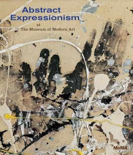 Abstract Expressionism at The Museum of Modern Art – Hardcover – New