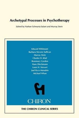 Nathan Schwartz-Salant Archetypal Processes in Psychotherapy (Paperback)