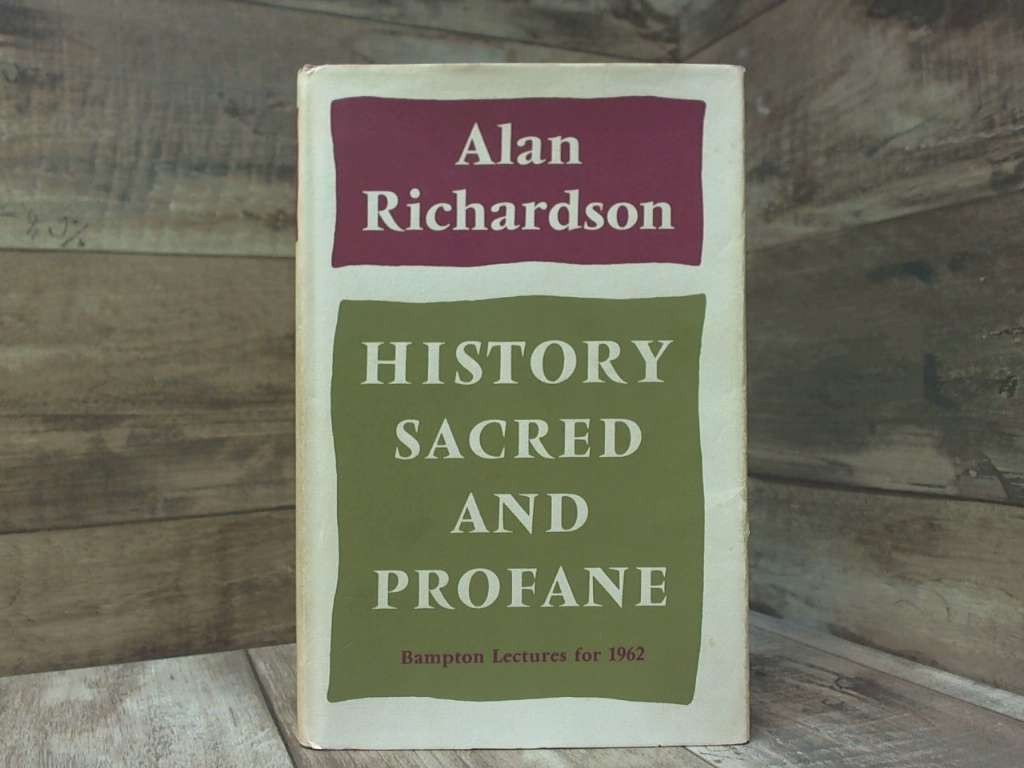 History Sacred and Profane by Richardson, Alan The Westminster Press