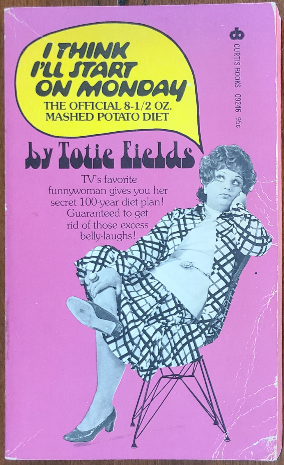 I THINK I’LL START ON MONDAY 8-1/2 oz. Mashed Potato by Totie Fields (PB 1972)