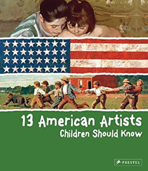 13 American Artists Children Should Know Hardcover Brad Finger