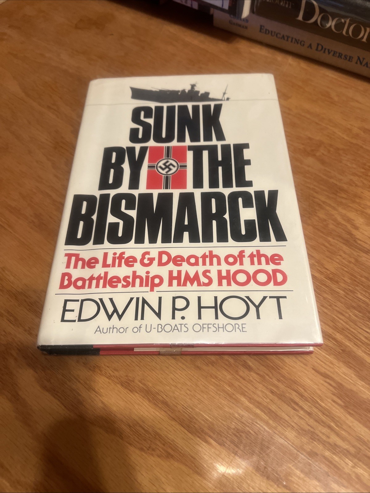 Sunk by the Bismarck: … Battleship HMS Hood by Edwin P. Hoyt 1977 1st HCDJ