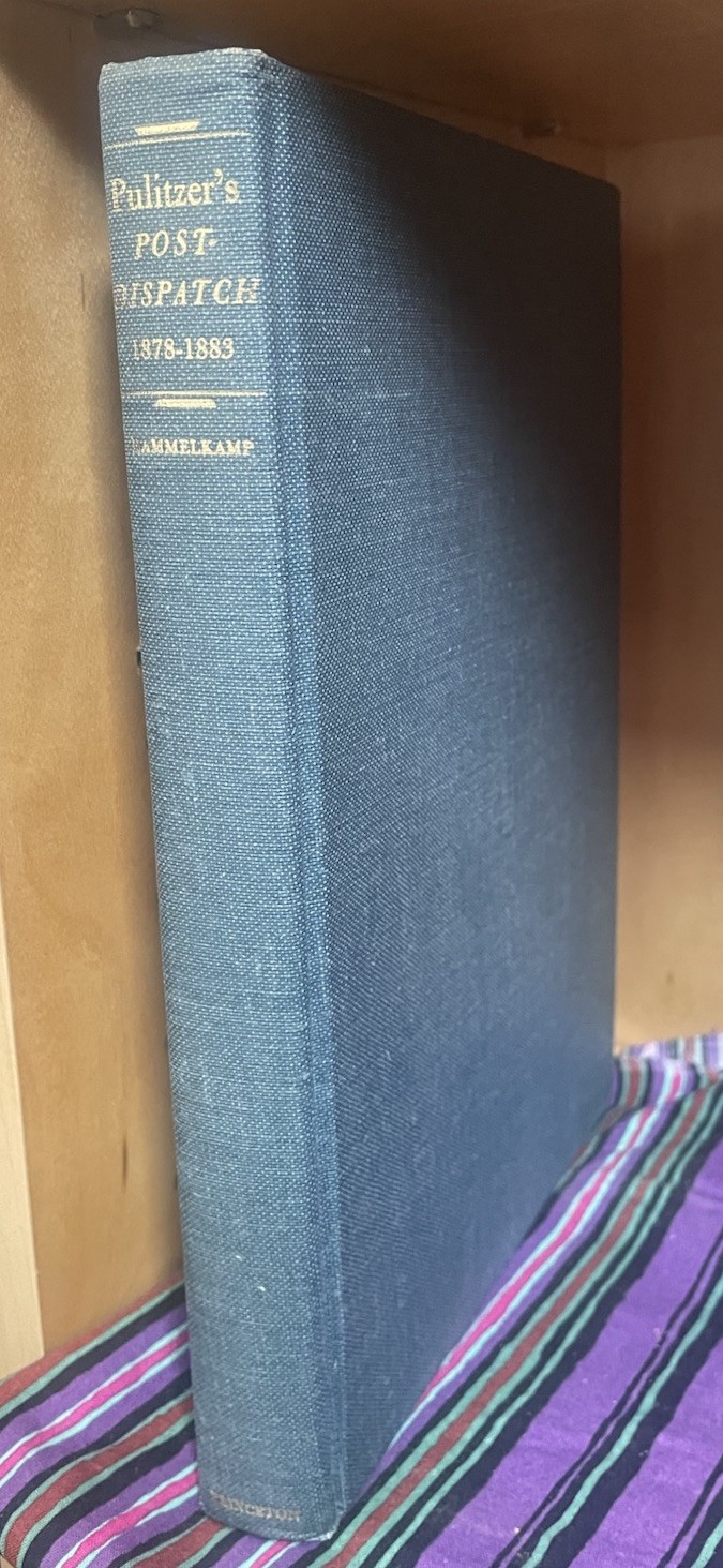 Signed 1st Ed., Pulitzer’s Post-Dispatch 1878-1883, Rammelkamp, HC, VG+, 1967