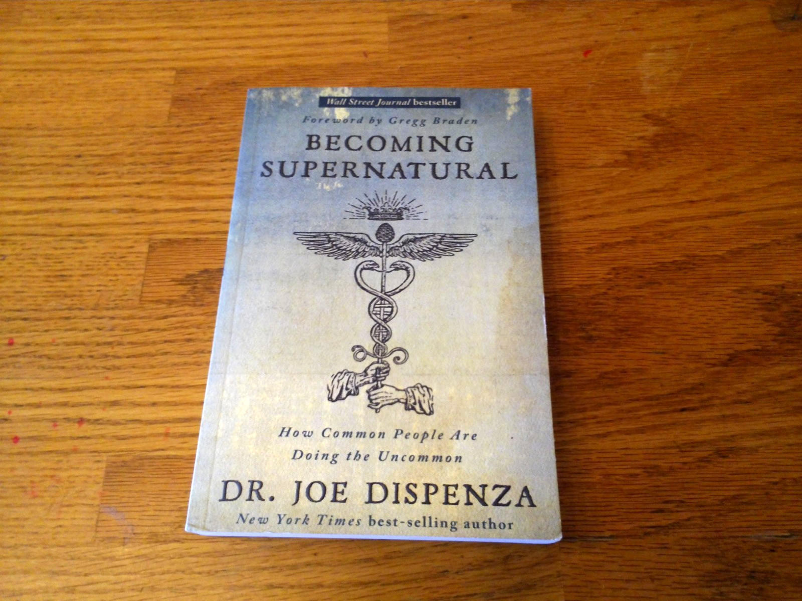BECOMING SUPERNATURAL BY DR. JOE DISPENZA