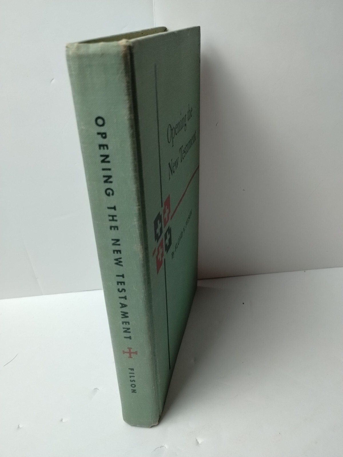 Opening The New Testament: 1952 Westminster Press Hardcover by Floyd V. Filson