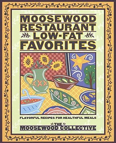 Moosewood Restaurant Low-Fat Favorites: Flavorful Recipes for Healthfu – GOOD