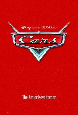 CARS: The Junior Novelization (Junior Novel) (Cars movie tie in) by RH Disney