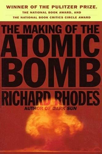 The Making of the Atomic Bomb – Paperback By Rhodes, Richard – GOOD